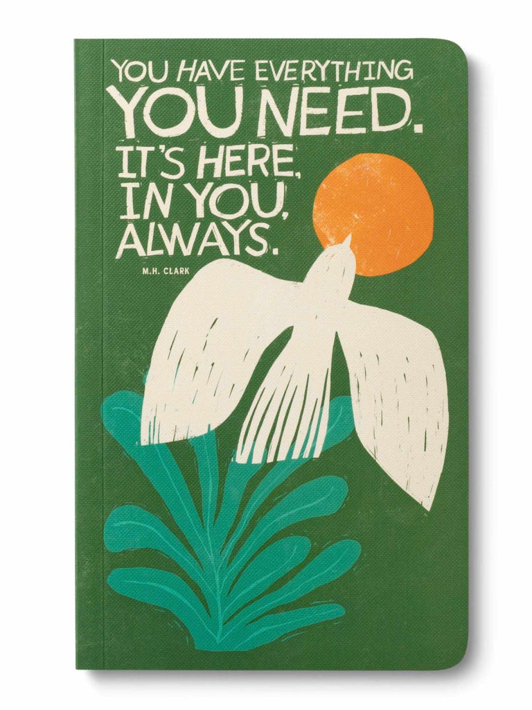 You Have Everything You Need Journal